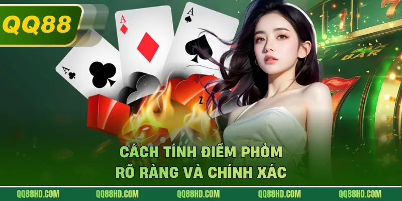 Cách tính điểm phỏm rõ ràng và chính xác