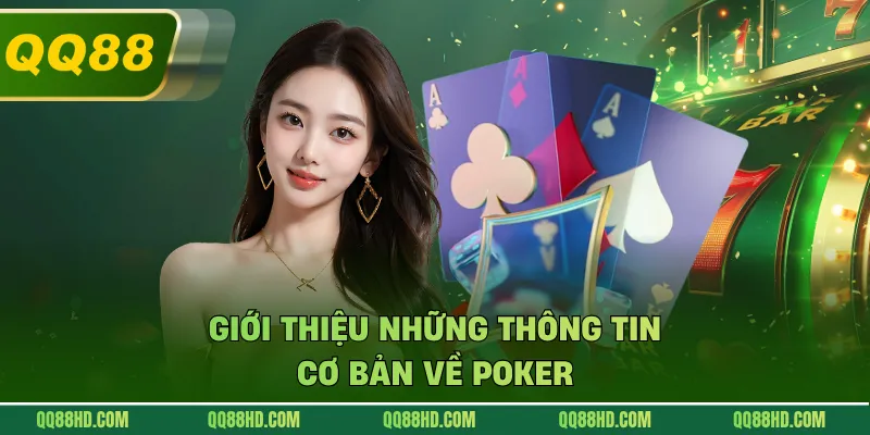 Giới thiệu những thông tin cơ bản về Poker