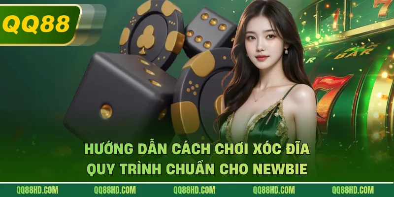 Hướng Dẫn Cách Chơi Xóc Đĩa - Quy Trình Chuẩn Cho Newbie