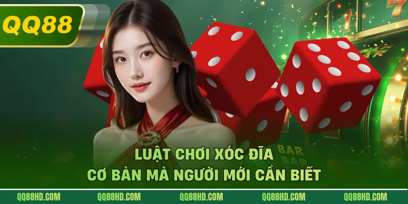 Luật chơi xóc đĩa cơ bản mà người mới cần biết